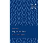 Figural Realism: Studies in the Mimesis Effect