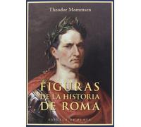 Figuras De La Historia De Roma (Biblioteca de Historia)