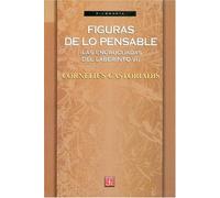 FIGURAS DE LO PENSABLE: Las Encrucijadas Del Laberinto VI (Filosofia (fce))