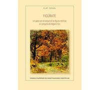 Figúrate : un paseo por el bosque de las figuras retóricas en compañía de Miguel d'Ors: 96 (Anejos de Revista de Literatura)