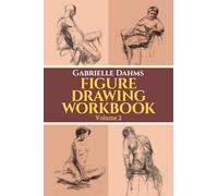 Figure Drawing Workbook: Rhythm and Language of the Human Form: 2