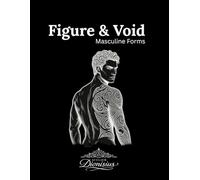 Figure & Void - Masculine Forms by Atelier Dionisius: 44 Black Line Tattoo Illustrations for guided expressive meditation activity book