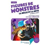 Figures de monstres: La Belle et la Bête et autres contes. Texte intégral et dossier pédagogique
