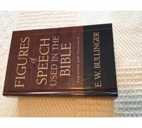 Figures of Speech Used in the Bible: Explained and Illustrated