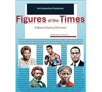 Figures of the Times: A Black History Moment: Fun Interactive Pages for Children 8-13