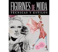 Figurines de moda. Técnicas y estilos (ESPACIO DE DISEÑO)