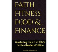 Fiith Fitness Food & Finance: Mastering the art of Life's battles Readers Edition