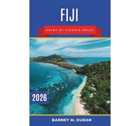Fiji Guida di viaggio delle 2026: Spiagge, snorkeling, immersioni e scelta dell'isola: tutto in modo semplice.