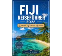 Fiji Reiseführer 2026: Ein praktischer Begleiter zum Schnorcheln in den Mamanucas, zur Erkundung von Viti Levu und zur Würdigung lokaler Bräuche