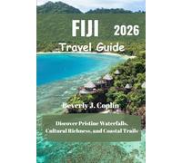 FIJI Travel Guide 2026: Discover Pristine Waterfalls, Cultural Richness, and Coastal Trails