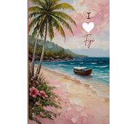 Fiji Travel Journal - Pink Trip Diary | I Love Fiji Notebook to Record Oceania Adventures | Souvenir Gift for Girls, Teens & Women | 120 Wide-Ruled Pages