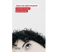 Fijos Los Ojos En Jesus: La Parabola Del Agua