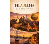 Filadelfia Guida Di Viaggio 2026: Principali siti storici, specialità culinarie locali, attrazioni culturali e pianificazione di viaggi semplificata
