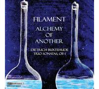 Filament - Dietrich Buxtehude: Alchemy Of Another