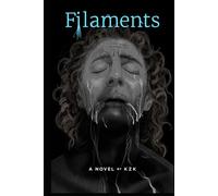 Filaments: A Psychological Thriller of Family Secrets and Small-Town Suspense