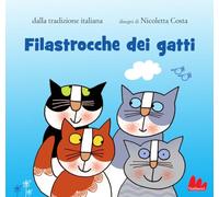 Filastrocche dei gatti dalla tradizione italiana. Nuova ediz. (Cartonbello)