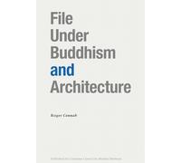 File Under Buddhism and Architecture: Architectures of Thought