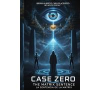 FILE ZERO: THE MATRIX'S JUDGMENT: CGR and the Zero Resonance Frequency (FRC): How Cold Logic enslaved consciousness through Causal Entropy (S_I) to prevent DCNL (Expediente cero)