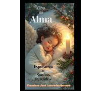 Filha da Alma: Esperança e Sonhos Perdidos