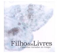 Filho Dos Livres - Filosofias Variadas No Tempo