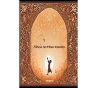 Filhos da misericórdia: A história de um prisioneiro inocente em Goiás