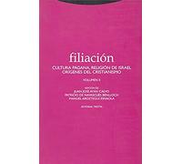 Filiación II. Cultura Pagana. Religión De Israel. Orígenes Del Cristianismo (Estructuras y Procesos. Religión)