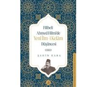 Filibeli Ahmed Hilmi'de Yeni İlm-i Kelam Düşüncesi