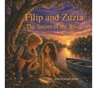 Filip and Zuzia - The Secret of the River