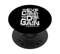 Filipenses 1:21 "Vivir es Cristo, Morir es Ganancia PopSockets PopGrip Adhesivo