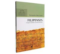 FILIPENSES: A alegria triunfante no meio das provas (Comentários Expositivos Hernandes Dias Lopes)