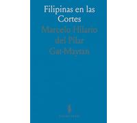 Filipinas en las Cortes: Debate sobre representación, ciudadanía y justicia en el imperio español