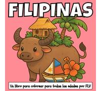 FILIPINAS: Un libro para colorear para todas las edades: terapéutico, relajante, antiestrés y para reducir la ansiedad - ideal para la atención plena, ... e ilustraciones de alta calidad de FLV