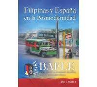Filipinas y España en la Posmodernidad (Boletín de la Academia Filipina de la Lengua Española)