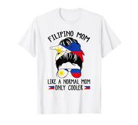 Filipino Mamá Como Una Mamá Normal Moño Desordenado Gafas De Sol Bandera Camiseta
