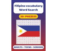 Filipino Vocabulary Word Search Puzzle Book: 50+ Word Find Puzzles with Easy-to-Read Print about Filipino Language | 6×9 inches, 110 pages … Gift for Vacations, Holidays and Free Times