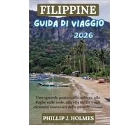 FILIPPINE GUIDA DI VIAGGIO 2026: Uno sguardo pratico alla cultura, alle fughe sulle isole, alla vita locale e agli elementi essenziali della pianificazione