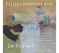 Filippo Bianchini 4tet - Le Voyage