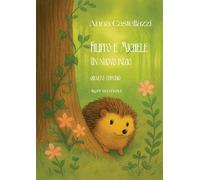 Filippo e Michele, Un nuovo inizio. Quarto episodio. Ediz. illustrata