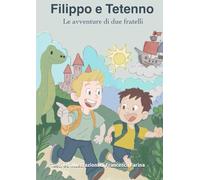 Filippo e Tetenno: Le avventure di due fratelli