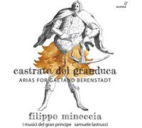 Filippo Mineccia – Il Castrata del Granduca: Arias for Gaetano Berenstadt – CD – Integral