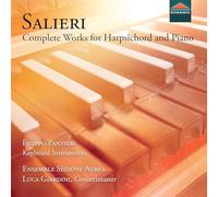 Filippo Pantieri - Ensemble Sezione Aurea - Antonio Salieri: Complete Works for Harpsichord and Piano