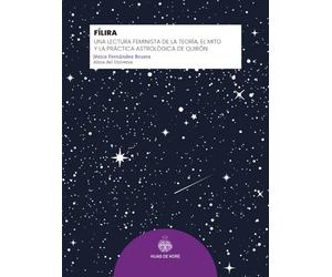 Fílira: Una lectura feminista de la teoría, el mito y la práctica astrológica de Quirón (Como es arriba)