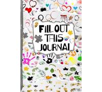 Fill Out This Journal: Let your creativity flow, and may it guide you on an extraordinary adventure of self-expression. Art Challenges for creative kids, teens, and adults.