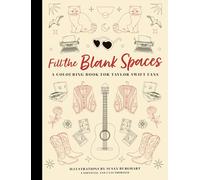 Fill the Blank Spaces: A Colouring Book for Taylor Swift Fans