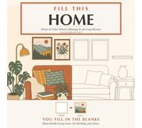 Fill This Home: A Complete-the-Room Activity Book for Grown-Ups