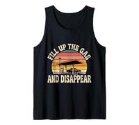 Fill Up The Gas and Disappear Driver Escape Road Trip - Camiseta sin Mangas