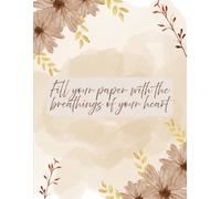 Fill your paper with the breathings of your heart: A Premium Lined Journal for Mindfulness, Poetry, and Personal Reflection