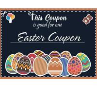Fillable Easter Coupon Book: 22 Fun Easter-Themed Black Vouchers to Fill in. Printed With Premium Vibrant Color. Perfect For Family, Friends & Colleagues as DIY Gifts or Basket Stuffers.