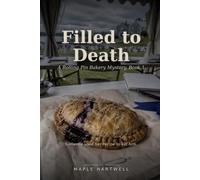 Filled to Death: A Rolling Pin Bakery Mystery, Book 1