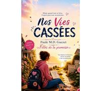 Filles de la promesse: Nos vies cassées